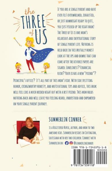 The Three of Us: A Brutally Honest Often Hilarious and Sometimes Heartbreaking Memoir of One Mom's Adventures in Single Parenting