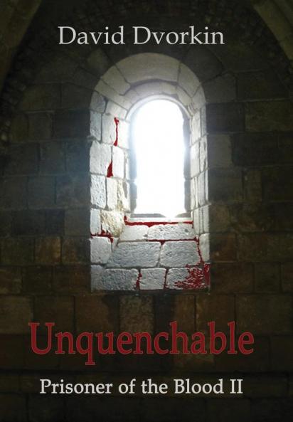 Unquenchable: 2 (Prisoner of the Blood)