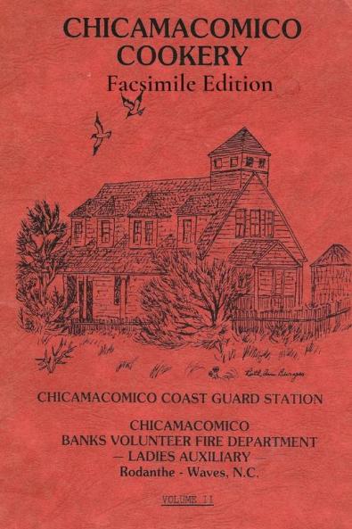 Chicamacomico Cookery Volume Two Facsimile Edition