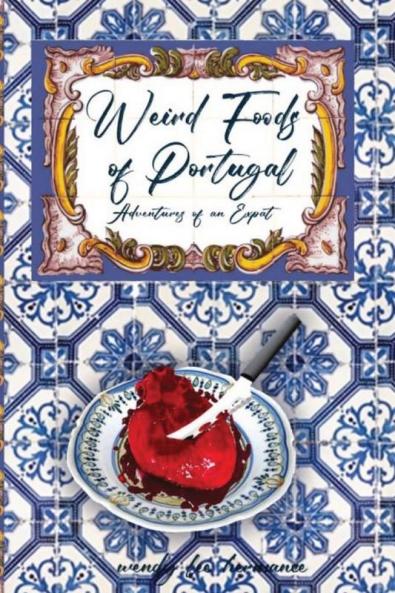 Weird Foods of Portugal