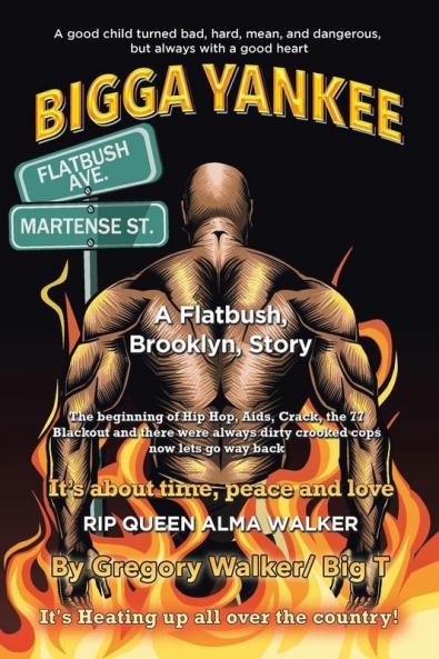 Bigga Yankee: A Flatbush. Brooklyn Story
