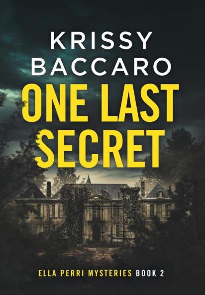 One Last Secret: 2 (Ella Perri Mysteries)