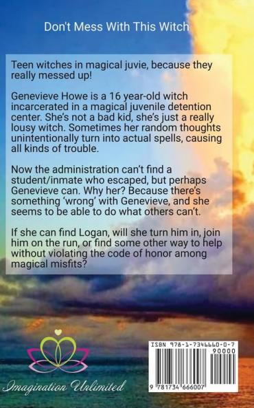 Don't Mess With This Witch: Teen witches in magical juvie because they really messed up!