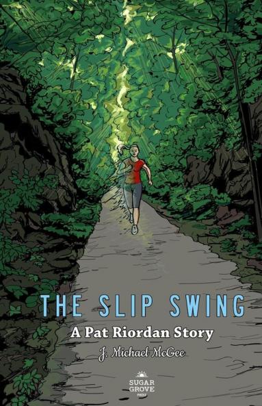 The Slip Swing: 2 (A Pat Riordan Story)
