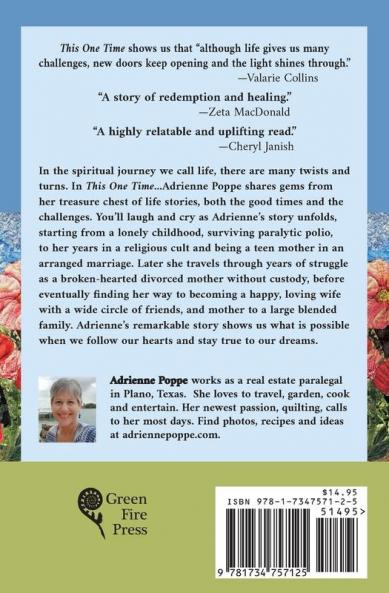 This One Time: One Woman's Personal Journey through Loss and Darkness to Find Faith Community Purpose and Love