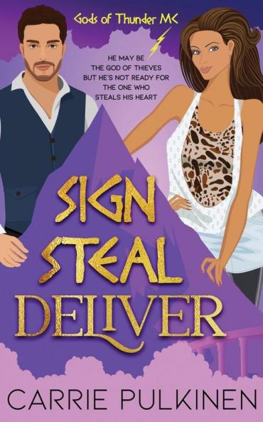 Sign Steal Deliver: A Paranormal Chik Lit Novel (Gods of Thunder MC)