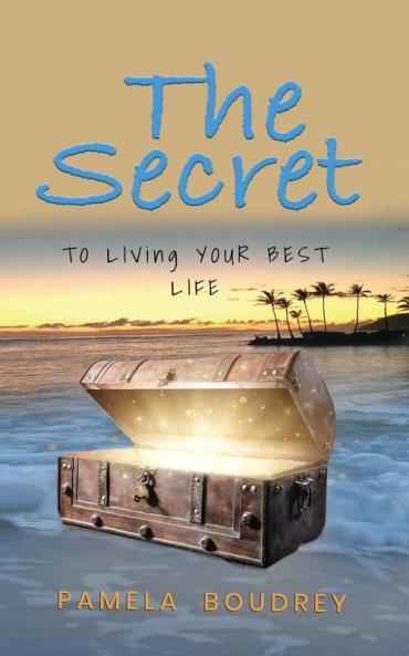The Secret: To Living Your Best Life