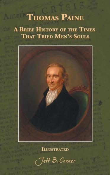 Thomas Paine: A Brief History of the Times That Tried Men's Souls