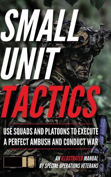 Small Unit Tactics