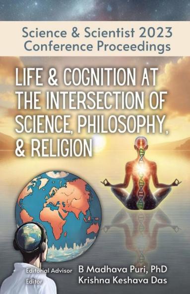 Life & Cognition at the Intersection of Science Philosophy & Religion