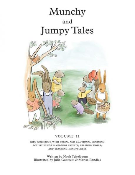 Munchy and Jumpy Tales Volume 2: Stories and Games for Children Age 5-8 Kids Workbook with Social and Emotional Learning Activities for Managing Anxiety Calming Anger and Teaching Mindfulness: 3