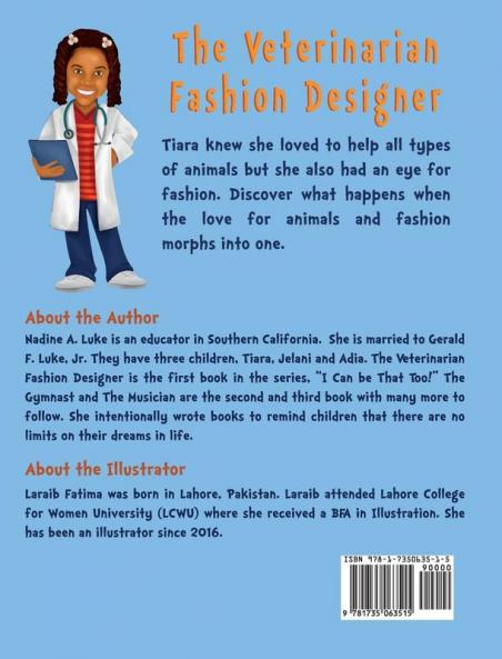 The Veterinarian Fashion Designer: 1 (I Can Be That Too)