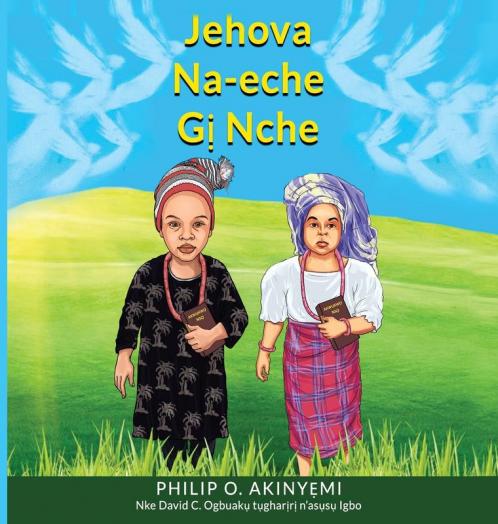 Jehova Na-Eche Gị Nche (Igbo Edition)
