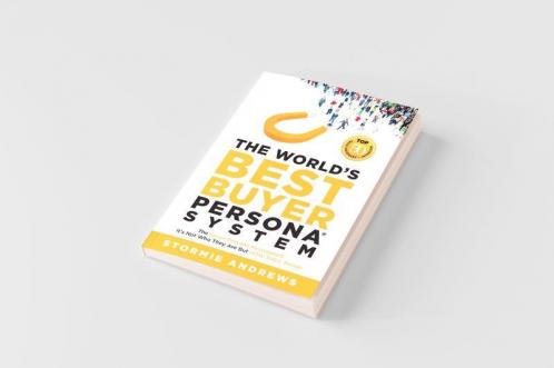 The World's Best Buyer Persona System