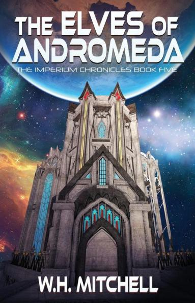 The Elves of Andromeda (Imperium Chronicles Book 5)