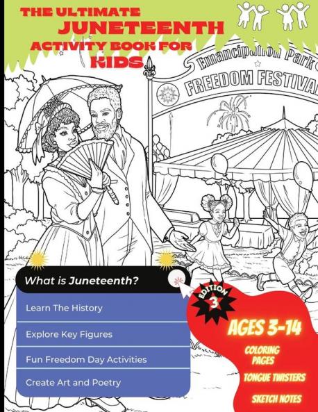 The Ultimate Juneteenth Activity Book For Kids & Young Scholars - ELA U.S. History and Art Freedom Day Activities for Kids Grades 2 to 6 - Black History