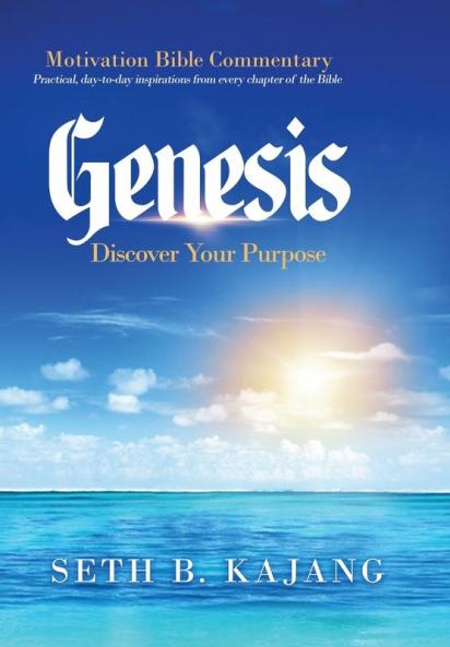 Genesis: Discover Your Purpose: 1 (Motivation Bible Commentary)