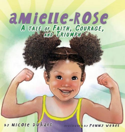 Amielle-Rose: A Tale of Faith Courage & Triumph