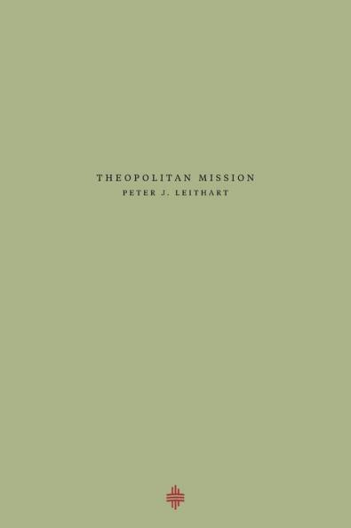 Theopolitan Mission: 4 (Theopolis Fundamentals)