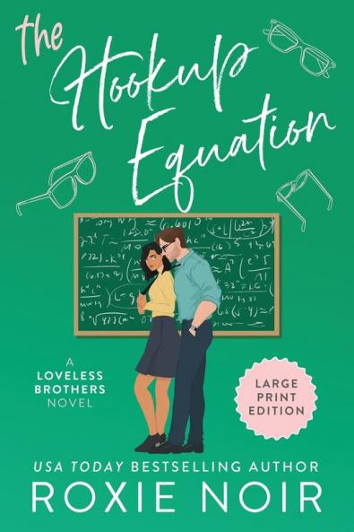 The Hookup Equation (Large Print): A Professor / Student Romance: 4 (Loveless Brothers Romance (Large Print))