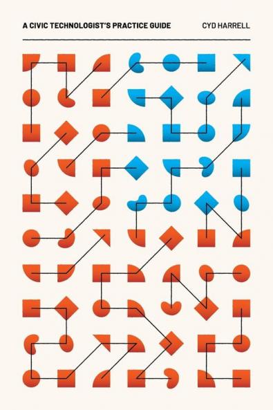 A Civic Technologist's Practice Guide