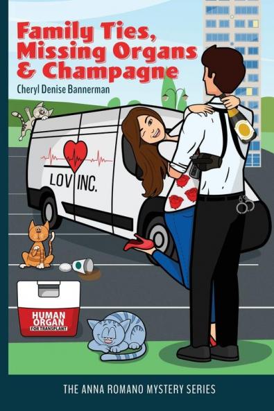 Family Ties Missing Organs & Champagne: 3 (Anna Romano Mystery)
