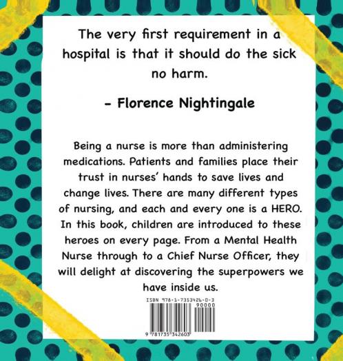 Nurses Are Superheroes Too: Heroes Wear Scrubs and Stethoscopes