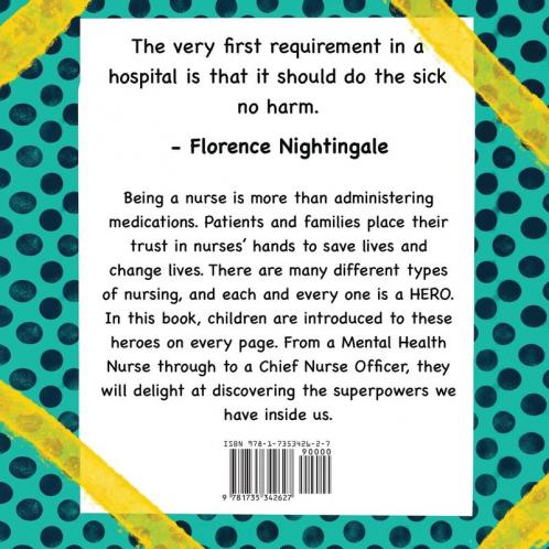 Nurses Are Superheroes Too: Heroes Wear Scrubs and Stethoscopes