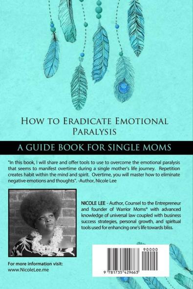How to Eradicate Emotional Paralysis- A Guide for Single Moms