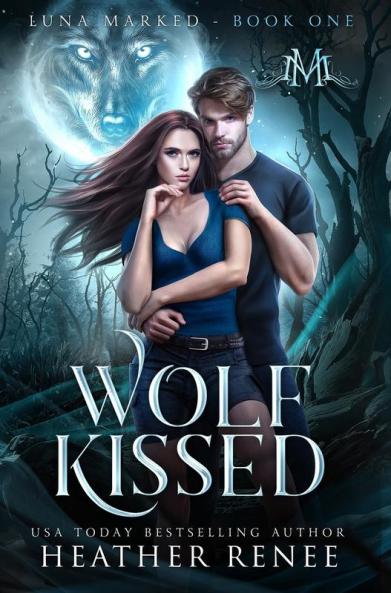 Wolf Kissed: 1 (Luna Marked)