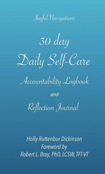30 day Daily Self-Care Accountability Logbook and Reflection Journal