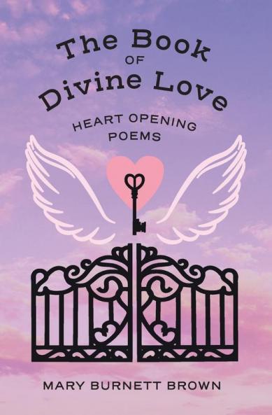 The Book of Divine Love: Heart Opening Poems