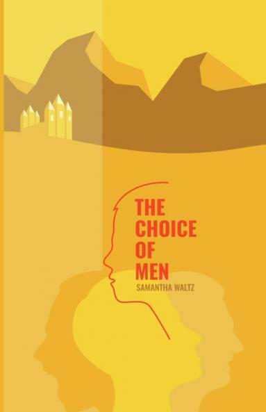 The Choice of Men