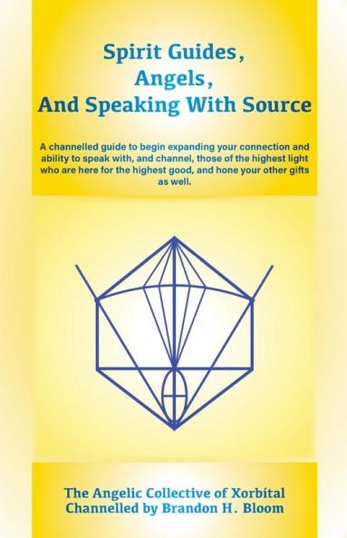 Spirit Guides Angels and Speaking With Source