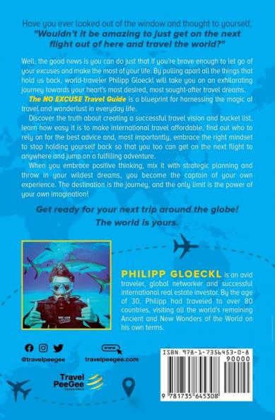 The NO EXCUSE Travel Guide: A Blueprint for Making Your Travel Dreams a Reality