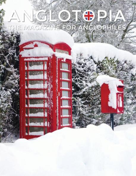 Anglotopia Magazine - Issue #8 - The Anglophile Magazine - Christmas in England Birmingham Cadbury World War II Boxing Day Penguin Books British Christmas Films Hovis Lady Jane Grey and More!
