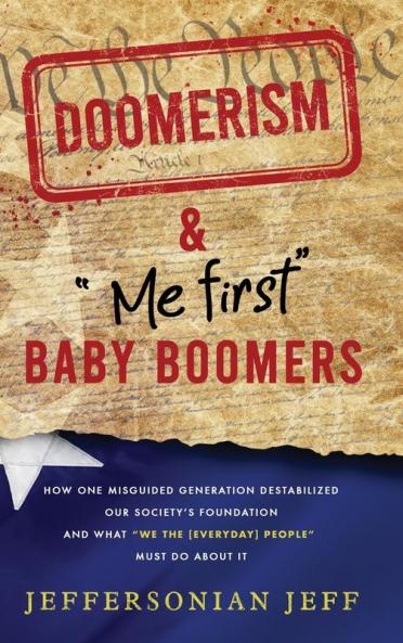 DOOMERISM & Me first Baby Boomers