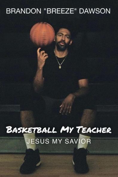 Basketball My Teacher Jesus My Savior