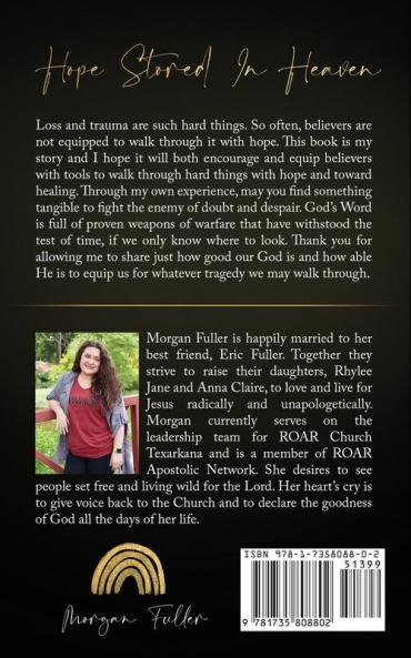 Hope Stored In Heaven: Hope and Healing Through The Sorrow of Loss and Trauma