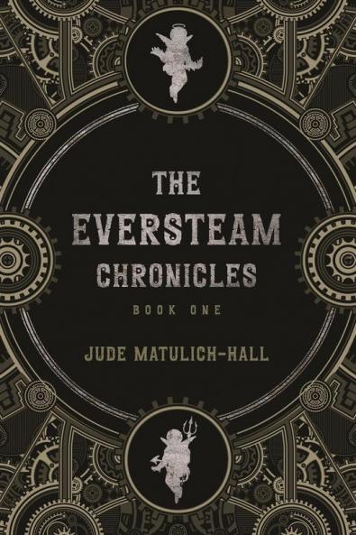 The Eversteam Chronicles- Book 1