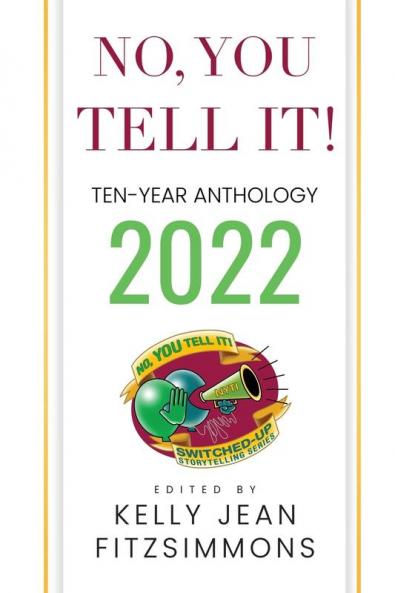No YOU Tell It! Ten-Year Anthology 2022