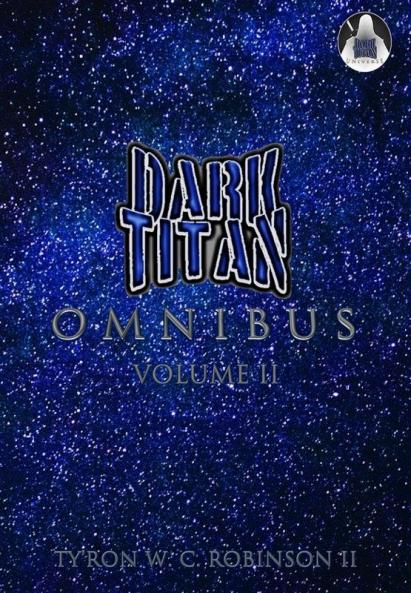 Dark Titan Universe Omnibus: Volume 2 (Dark Titan Universe Saga)