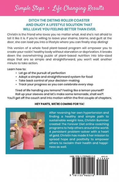 Baby Got Back In Her Pants: A Simple Plan to Thrive on a Plant-Based Diet - Limited Edition Full Color
