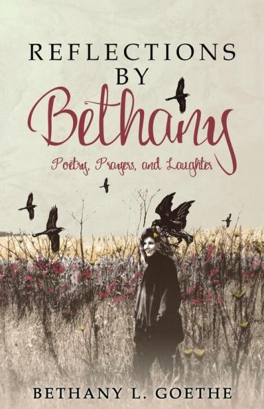 Reflections by Bethany: Poetry Prayers and Laughter