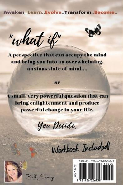 Always Ask.. What If? with Workbook: Small Questions. Powerful Transformation