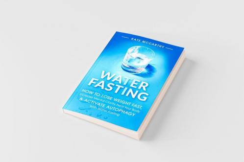 Water Fasting: How to Lose Weight Fast, Increase Mental Clarity, Heal Your Body, & Activate Autophagy with Water Fasting