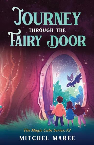 Journey Through the Fairy Door: 2 (The Magic Cube)