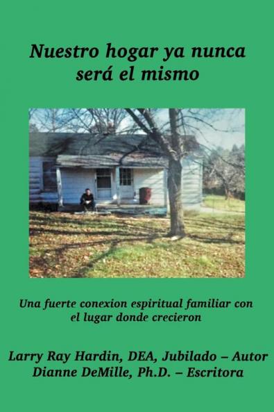 Nuestro hogar ya nunca ser�� el mismo