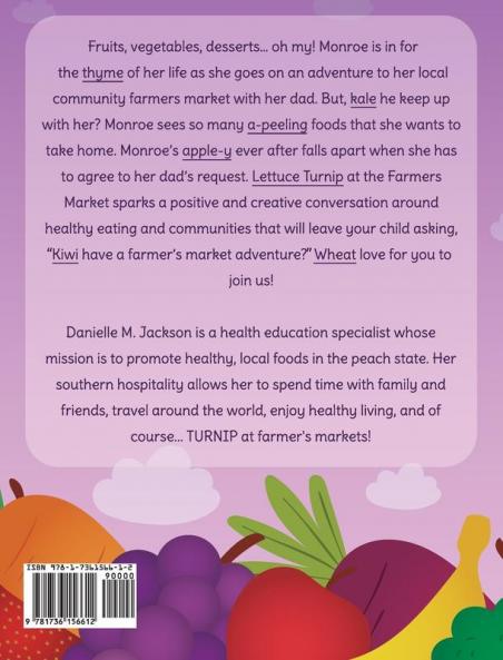 Lettuce Turnip at the Farmers Market: A Story Encouraging Healthy Foods and Communities