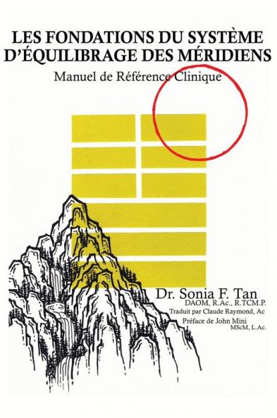 Les Fondations Du Système D'Équilibrage Des Méridiens: Manuel De Référence Clinique (French Edition)